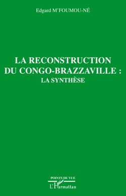 La reconstruction du Congo Brazzaville - la synthèse