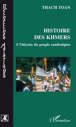 Histoire des khmers - l'odyssée du peuple cambodgien