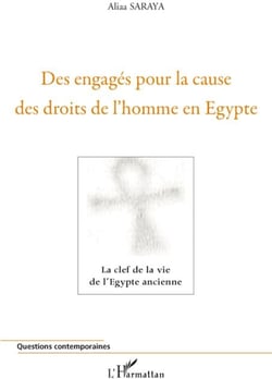 Des engagés pour la cause des droits de l'homme en Egypte - la clef de la vie de l'Egypte ancienne
