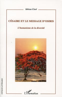 Césaire et le message d'Osiris - l'humanisme de la diversité