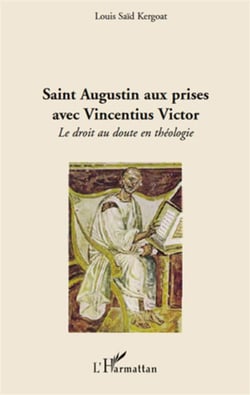 Saint Augustin aux prises avec Vincentius Victor - le droit au doute en théologie