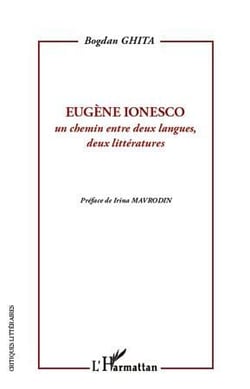 Eugène Ionesco - un chemin entre deux langues, deux littératures