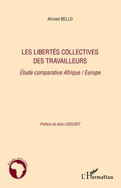 Les libertés collectives des travailleurs - étude comparative Afrique / Europe