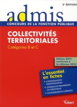 Collectivités territoriales - écrit, oral - catégories b et c - l'essentiel en fiches (2e édition)