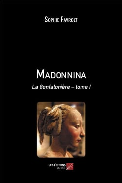 La gonfalonière t.1 - Madonnina