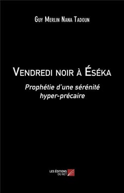 Vendredi noir à Eséka : prophétie d'une sérénité hyper-précaire