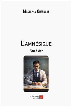 L'amnésique : fou à lier