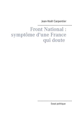 Front national : symptôme d'une france qui doute