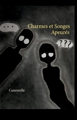 Charmes et songes apeurés