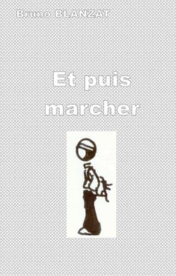 Et puis marcher
