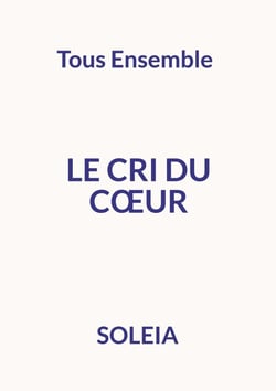 Le cri du coeur : Tous Ensemble