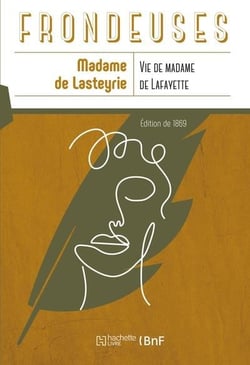 Vie de Madame de Lafayette et de sa mère la Duchesse d'Ayen