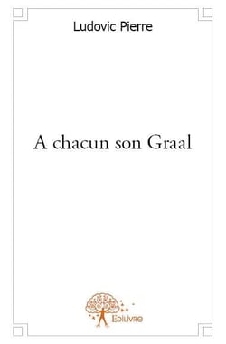 À chacun son graal
