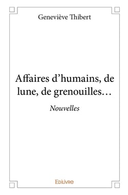 Affaires d'humains, de lune, de grenouilles...