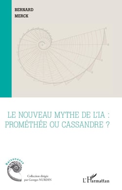 Le nouveau mythe de l'IA : Promethee ou Cassandre ?