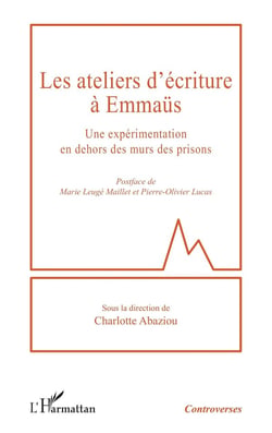 Les ateliers d'écriture à Emmaüs : Une expérimentation en dehors des murs des prisons
