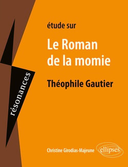 Étude sur Théophile Gautier : le roman de la momie