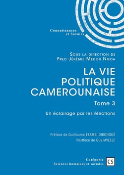 La vie politique  camerounaise - Tome 3
