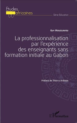 Professionnalisation par l'expérience des des enseignants sans formation initiale au Gabon