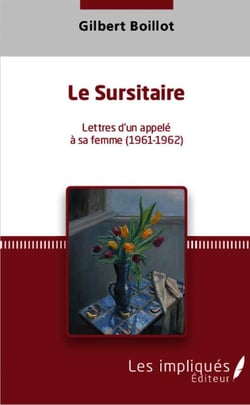 Le sursitaire, lettres d'un appelé à sa femme (1961-1962)