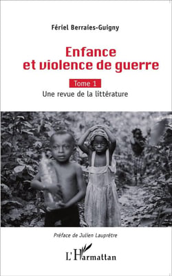 Enfance et violence de guerre  Tome 1 - une revue de la litterature