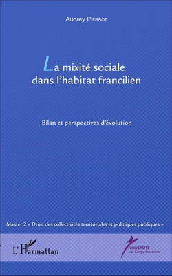 La mixité sociale dans l'habitat francilien : Bilan et perspectives d'évolution