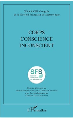 Corps conscience inconscient - XXXXVIII congrès de la Société Française de Sophorologie