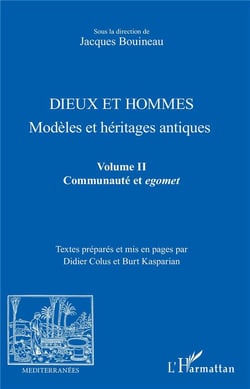 Revue méditerranées : dieux et hommes, modeles et héritages antiques Tome 2 - communauté et egomet