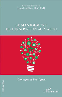 Le management de l'innovation au Maroc --Concepts et pratiques