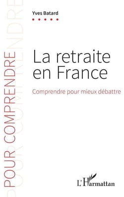 La retraite en France : comprendre pour mieux débattre