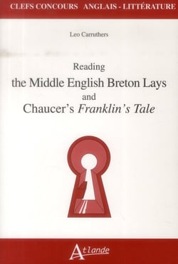 The middle english breton lays - Chaucer, the Franklin's prologue and tale