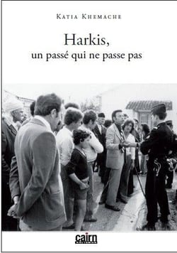Harkis, un passé qui ne passe pas
