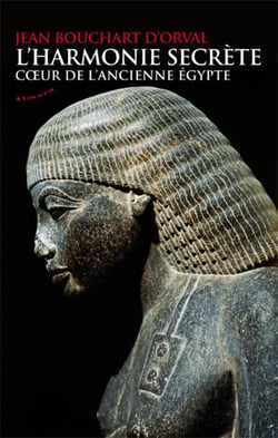 L'harmonie secrète - coeur de l'ancienne Egypte