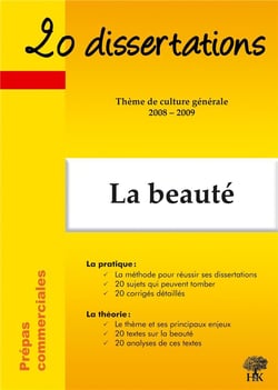20 dissertations - thème de culture générale 2008-2009 - prépas commerciales