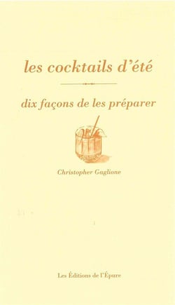 Dix façons de le préparer : les cocktails d'été