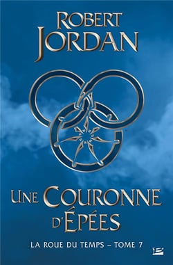 La roue du temps Tome 7 : une couronne d'épées