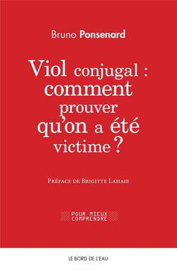 Viol conjugal: comment prouver qu'on a été victime?