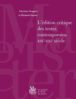 L' Édition critique des textes contemporains (XIXe-XXIe siècle)