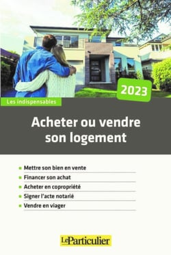 Acheter ou vendre son logement (édition 2023)