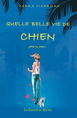 Quelle belle vie de chien