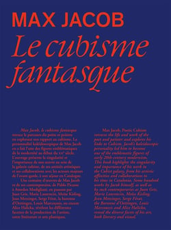 Max Jacob,  le cubisme fantasque