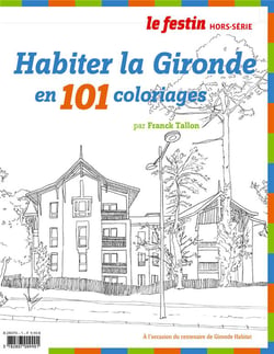 Habiter la Gironde en 101 coloriages