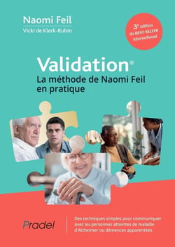 Validation® : La méthode de Naomi Feil en pratique (3e édition)