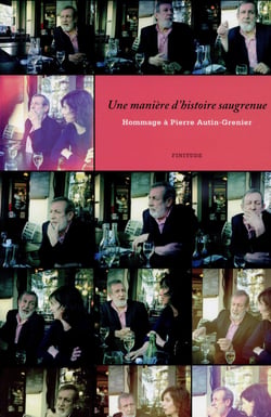 Une manière d'histoire saugrenue - hommage à pierre autin-grenier
