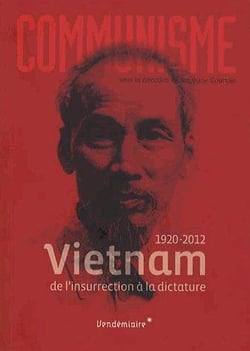 Communisme - Vietnam 1920-2012, de l'insurrection à la dictature