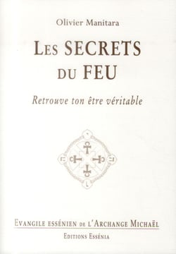 Les secrets du feu - retrouve ton être véritable
