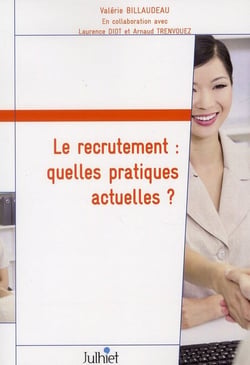 Le recrutement - quelles pratiques actuelles ?