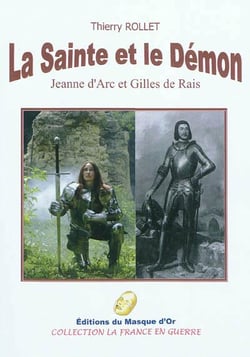 La sainte et le démon - jeanne d'arc et gilles de rais