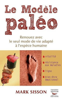 Le modèle paléo - renouez avec le seul mode de vie adapté à l'espèce humaine