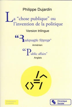 La "chose publique" ou l'invention de la politique